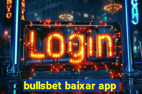 bullsbet baixar app